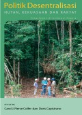 Politik Desentralisasi: Hutan, Kekuasaan dan Rakyat